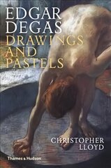 Edgar Degas: Drawings and Pastels цена и информация | Книги об искусстве | pigu.lt