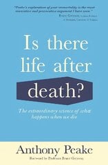 Is There Life After Death?: The Extraordinary Science of What Happens When We Die kaina ir informacija | Saviugdos knygos | pigu.lt