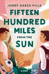 Fifteen Hundred Miles from the Sun: A Novel kaina ir informacija | Knygos paaugliams ir jaunimui | pigu.lt
