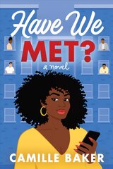 Have We Met?: A Novel kaina ir informacija | Fantastinės, mistinės knygos | pigu.lt