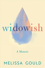 Widowish: A Memoir kaina ir informacija | Biografijos, autobiografijos, memuarai | pigu.lt
