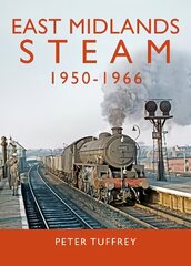 East Midlands Steam 1950 - 1966 цена и информация | Путеводители, путешествия | pigu.lt