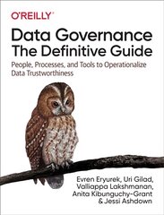 Data Governance: The Definitive Guide: People, Processes, and Tools to Operationalize Data Trustworthiness цена и информация | Книги по экономике | pigu.lt