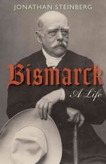 Bismarck: A Life цена и информация | Биографии, автобиографии, мемуары | pigu.lt