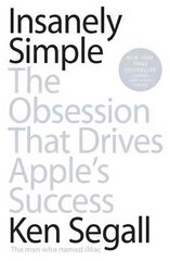 Insanely Simple: The Obsession That Drives Apple's Success kaina ir informacija | Ekonomikos knygos | pigu.lt