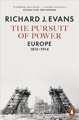Pursuit of Power: Europe, 1815-1914 kaina ir informacija | Istorinės knygos | pigu.lt