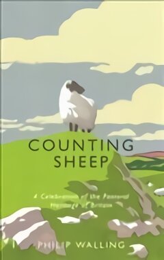 Counting Sheep: A Celebration of the Pastoral Heritage of Britain Main kaina ir informacija | Istorinės knygos | pigu.lt