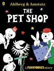 Funnybones: The Pet Shop kaina ir informacija | Knygos mažiesiems | pigu.lt