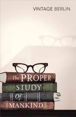 Proper Study Of Mankind: An Anthology of Essays цена и информация | Исторические книги | pigu.lt