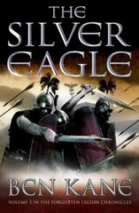 Silver Eagle: (The Forgotten Legion Chronicles No. 2) kaina ir informacija | Fantastinės, mistinės knygos | pigu.lt