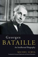 Georges Bataille: An Intellectual Biography цена и информация | Исторические книги | pigu.lt