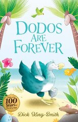 Dick King-Smith: Dodos Are Forever Centenary Edition kaina ir informacija | Knygos paaugliams ir jaunimui | pigu.lt