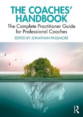 Coaches' Handbook: The Complete Practitioner Guide for Professional Coaches kaina ir informacija | Ekonomikos knygos | pigu.lt