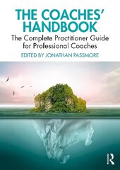 Coaches' Handbook: The Complete Practitioner Guide for Professional Coaches цена и информация | Книги по экономике | pigu.lt