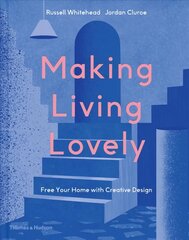 Making Living Lovely: Free Your Home with Creative Design цена и информация | Самоучители | pigu.lt