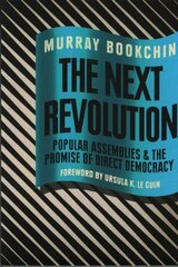 The Next Revolution: Popular Assemblies and the Promise of Direct Democracy kaina ir informacija | Socialinių mokslų knygos | pigu.lt