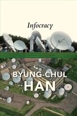 Infocracy: Digitization and the Crisis of Democracy цена и информация | Исторические книги | pigu.lt