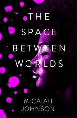 Space Between Worlds цена и информация | Фантастика, фэнтези | pigu.lt