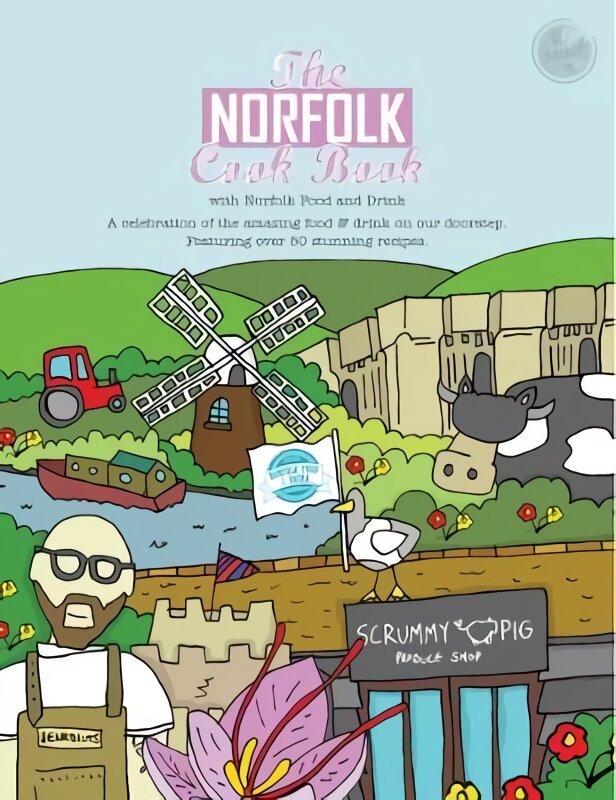 Norfolk Cook Book: A Celebration of the Amazing Food and Drink on Our Doorstep kaina ir informacija | Receptų knygos | pigu.lt