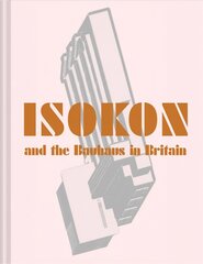 Isokon and the Bauhaus in Britain kaina ir informacija | Knygos apie meną | pigu.lt