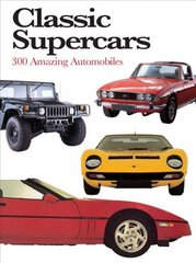 Classic Supercars: 300 Amazing Automobiles цена и информация | Путеводители, путешествия | pigu.lt