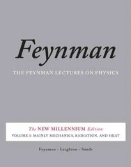 Feynman Lectures on Physics, Vol. I: The New Millennium Edition: Mainly Mechanics, Radiation, and Heat revised 50th anniverary ed, v. 1, The Feynman Lectures on Physics, Vol. I Mainly Mechanics, Radiation, and Heat цена и информация | Книги по экономике | pigu.lt