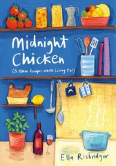 Midnight Chicken: & Other Recipes Worth Living For kaina ir informacija | Biografijos, autobiografijos, memuarai | pigu.lt