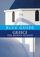 Blue Guide Greece: The Aegean Islands 1 kaina ir informacija | Kelionių vadovai, aprašymai | pigu.lt