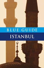 Blue Guide Istanbul 6th Revised edition kaina ir informacija | Kelionių vadovai, aprašymai | pigu.lt