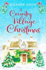Country Village Christmas: A festive and feel-good romance to keep you warm this winter kaina ir informacija | Romanai | pigu.lt
