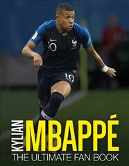 Kylian Mbappe: The Ultimate Fan Book: The Ultimate Fan Book цена и информация | Книги о питании и здоровом образе жизни | pigu.lt