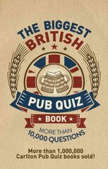 Biggest British Pub Quiz Book: Over 10,000 questions цена и информация | Книги о питании и здоровом образе жизни | pigu.lt