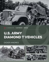 U.S. Army Diamond T Vehicles in World War II kaina ir informacija | Istorinės knygos | pigu.lt