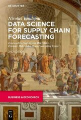 Data Science for Supply Chain Forecasting 2nd ed. kaina ir informacija | Ekonomikos knygos | pigu.lt