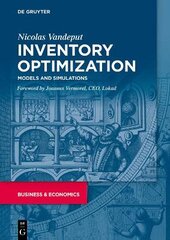 Inventory Optimization: Models and Simulations kaina ir informacija | Ekonomikos knygos | pigu.lt