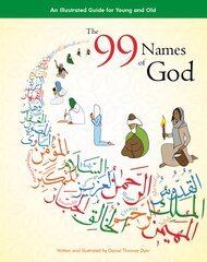 99 Names of God: An Illustrated Guide for Young and Old 2nd ed. kaina ir informacija | Knygos paaugliams ir jaunimui | pigu.lt