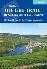 GR5 Trail - Benelux and Lorraine: The North Sea to Schirmeck in the Vosges mountains цена и информация | Путеводители, путешествия | pigu.lt