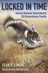 Locked in Time: Animal Behavior Unearthed in 50 Extraordinary Fossils kaina ir informacija | Knygos apie sveiką gyvenseną ir mitybą | pigu.lt