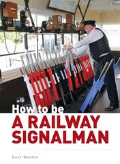 How to be a Railway Signalman kaina ir informacija | Kelionių vadovai, aprašymai | pigu.lt