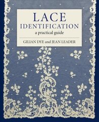 Lace Identification: A Practical Guide kaina ir informacija | Knygos apie sveiką gyvenseną ir mitybą | pigu.lt