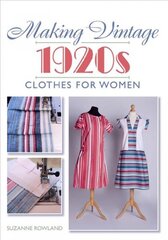 Making Vintage 1920s Clothes for Women цена и информация | Книги о моде | pigu.lt