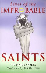Lives of the Improbable Saints UK ed. kaina ir informacija | Dvasinės knygos | pigu.lt