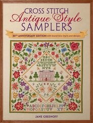 Cross Stitch Antique Style Samplers: 30th anniversary edition with brand new charts and designs Anniversary edition цена и информация | Книги о питании и здоровом образе жизни | pigu.lt