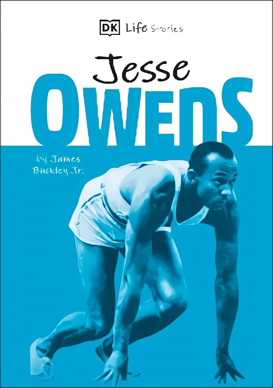 DK Life Stories Jesse Owens: Amazing people who have shaped our world цена и информация | Biografijos, autobiografijos, memuarai | pigu.lt