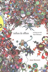 Influx and Efflux: Writing Up with Walt Whitman kaina ir informacija | Istorinės knygos | pigu.lt