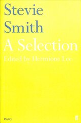 Stevie Smith: A Selection: edited by Hermione Lee Main цена и информация | Поэзия | pigu.lt