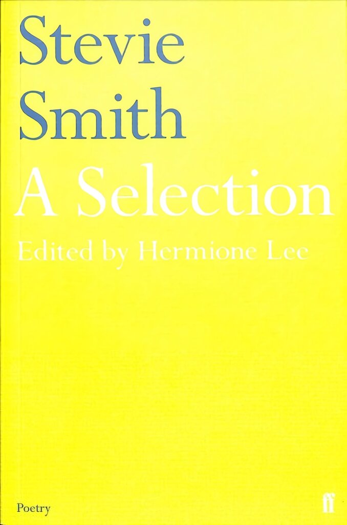 Stevie Smith: A Selection: edited by Hermione Lee Main kaina ir informacija | Poezija | pigu.lt