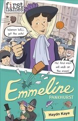 First Names: Emmeline (Pankhurst): (Pankhurst) kaina ir informacija | Knygos paaugliams ir jaunimui | pigu.lt