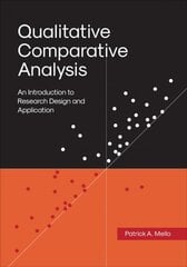 Qualitative Comparative Analysis: An Introduction to Research Design and Application kaina ir informacija | Socialinių mokslų knygos | pigu.lt