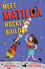 Meet Matilda Rocket Builder цена и информация | Книги для подростков и молодежи | pigu.lt